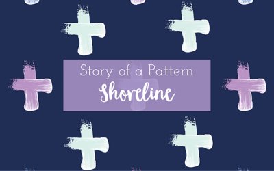 Shoreline | Story of a Pattern
