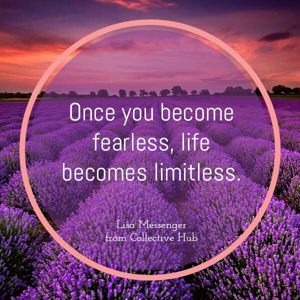 if you're fearless you're limitless